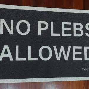 No Plebs Allowed